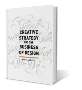 Creative Strategy and the Business of Design book