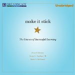 Make It Stick: The Science of Successful Learning by Peter C. Brown on Audible