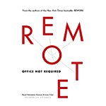 Remote: Office Not Required by Jason Fried & David Heinemeier Hansson on Audible