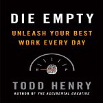 Die Empty by Todd Henry on Audible