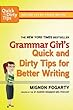 Grammar Girl's Quick and Dirty Tips for Better Writing by Mignon Fogarty