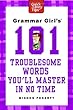 101 Troublesome Words You'll Master in No Time by Mignon Fogarty