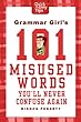 101 Misused Words by Mignon Fogarty