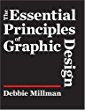 The Essential Principles of Graphic Design by Debbie Millman
