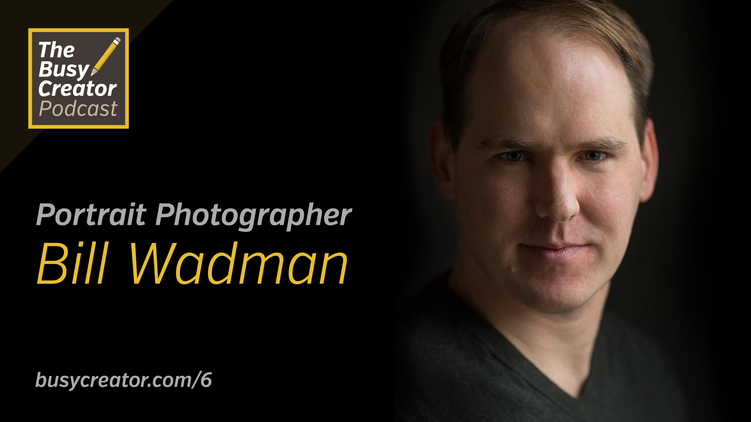 Portrait Photographer Bill Wadman Talks Conceptual Imagery, Retouching, Backup Strategies, and Being a Creative Geek