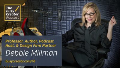 How Debbie Millman Balances Everything to Produce Design Matters (and Run a World-Class Design Agency)