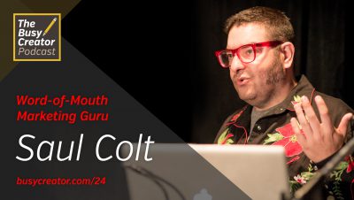 Stunts and Mentalities to Become a Word-of-Mouth Marketing Guru, with Saul Colt