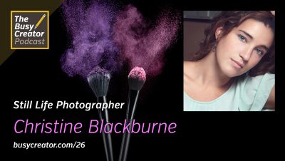 Building The Right Studio Setup for Things That Don’t Move, with Still Life Photographer Christine Blackburne