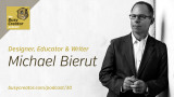The Busy Creator 30 w/guest Michael Bierut