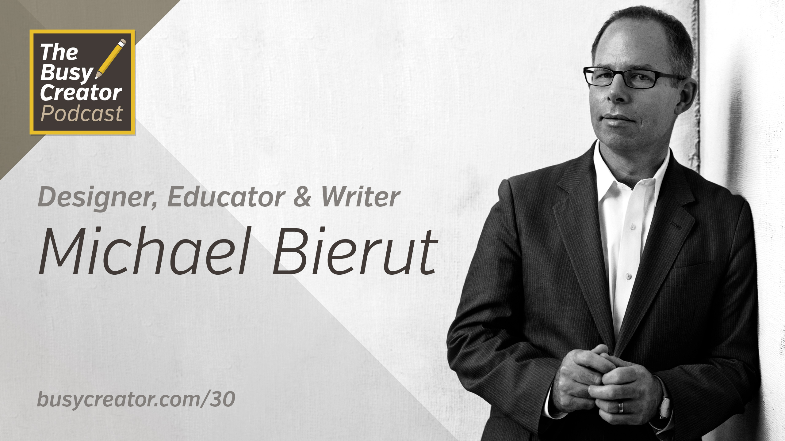 Daily Rituals and Team Structures with Designer, Educator & Writer Michael Bierut