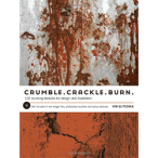 Crumble, Crackle, Burn