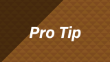 Pro Tip