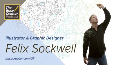 Illustrator & Graphic Designer Felix Sockwell Shares Career Journeys and Productivity Habits