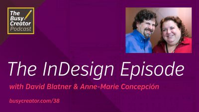 Exploring InDesign: Inside the Industry-Standard Design Tool with David Blatner & Anne-Marie Concepción