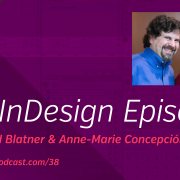 The Busy Creator 38 - The InDesign Episode with David Blatner & Anne-Marie Concepción
