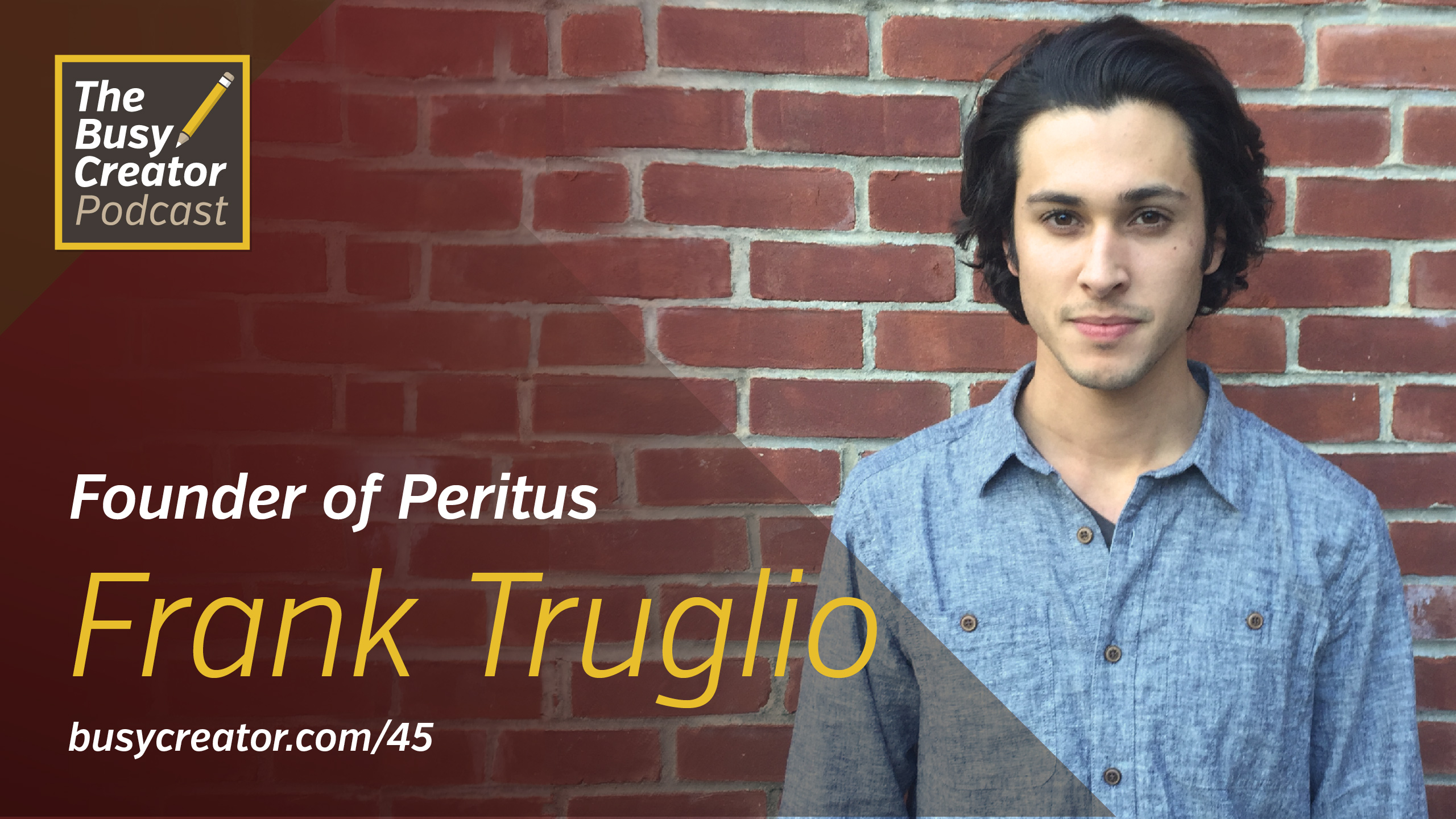 Building a Company to Serve Creative Practitioners, with Founder of Peritus Frank Truglio