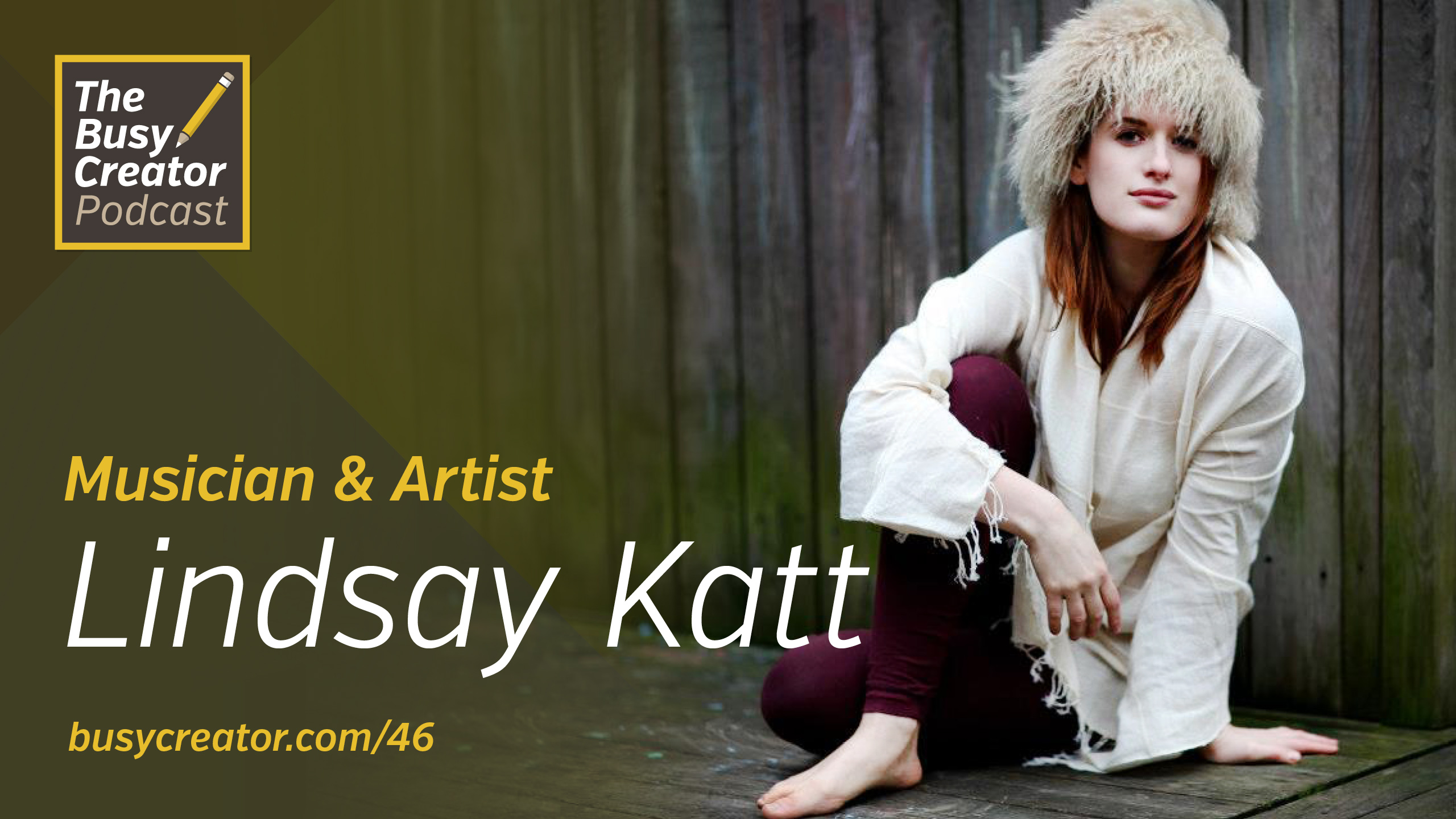 Artist & Musician Lindsay Katt Shares Her Quest to Do Everything