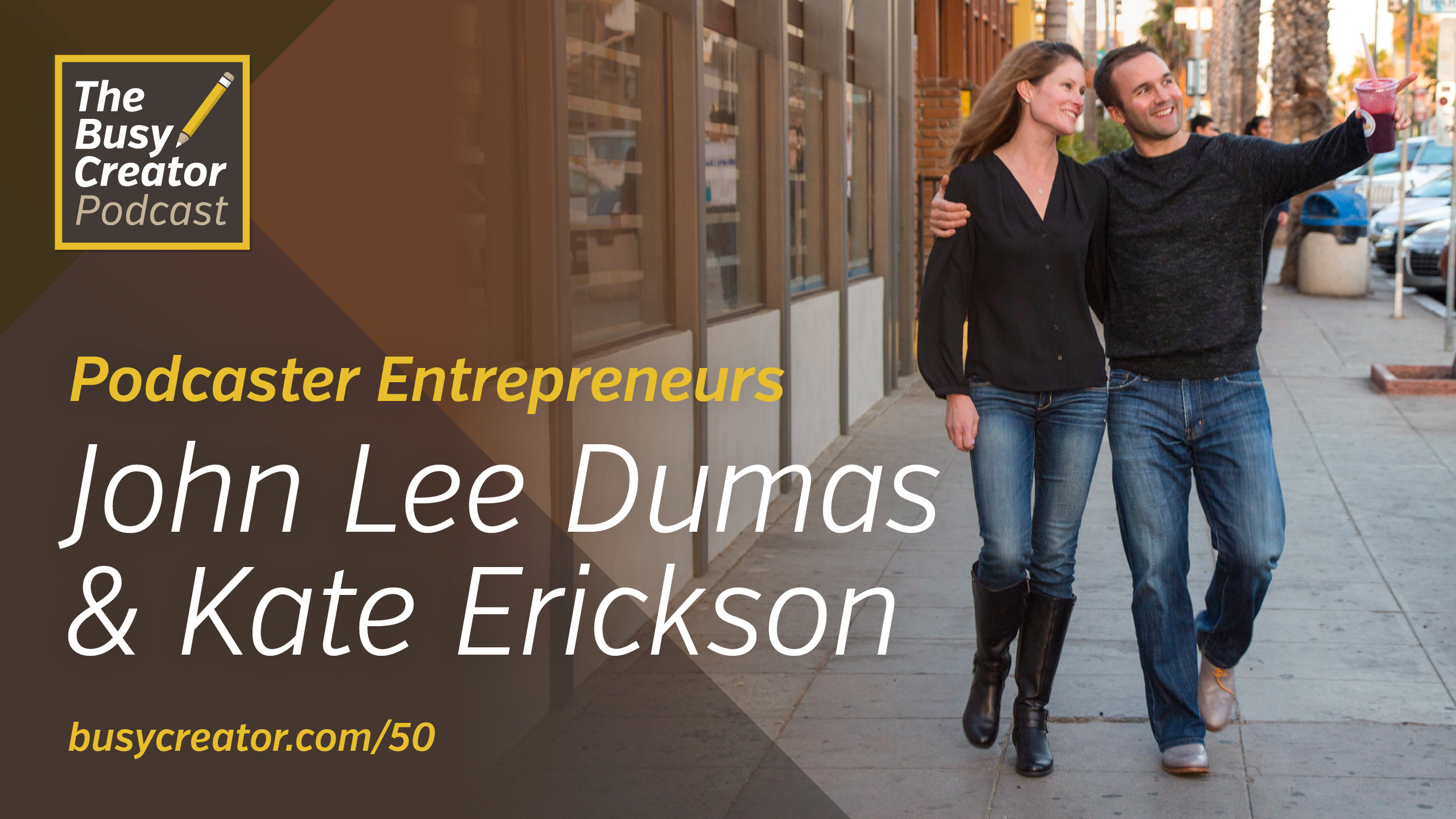 Creating Workflows and Habits for Work-from-Home Success with Podcaster Entrepreneurs John Lee Dumas & Kate Erickson