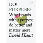 Do Purpose by David Hieatt