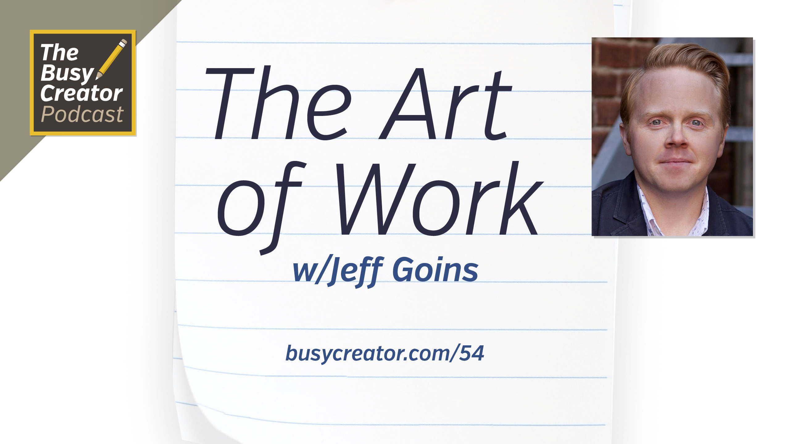 Exploring The Art of Work and Finding Your Calling with Author & Blogger Jeff Goins
