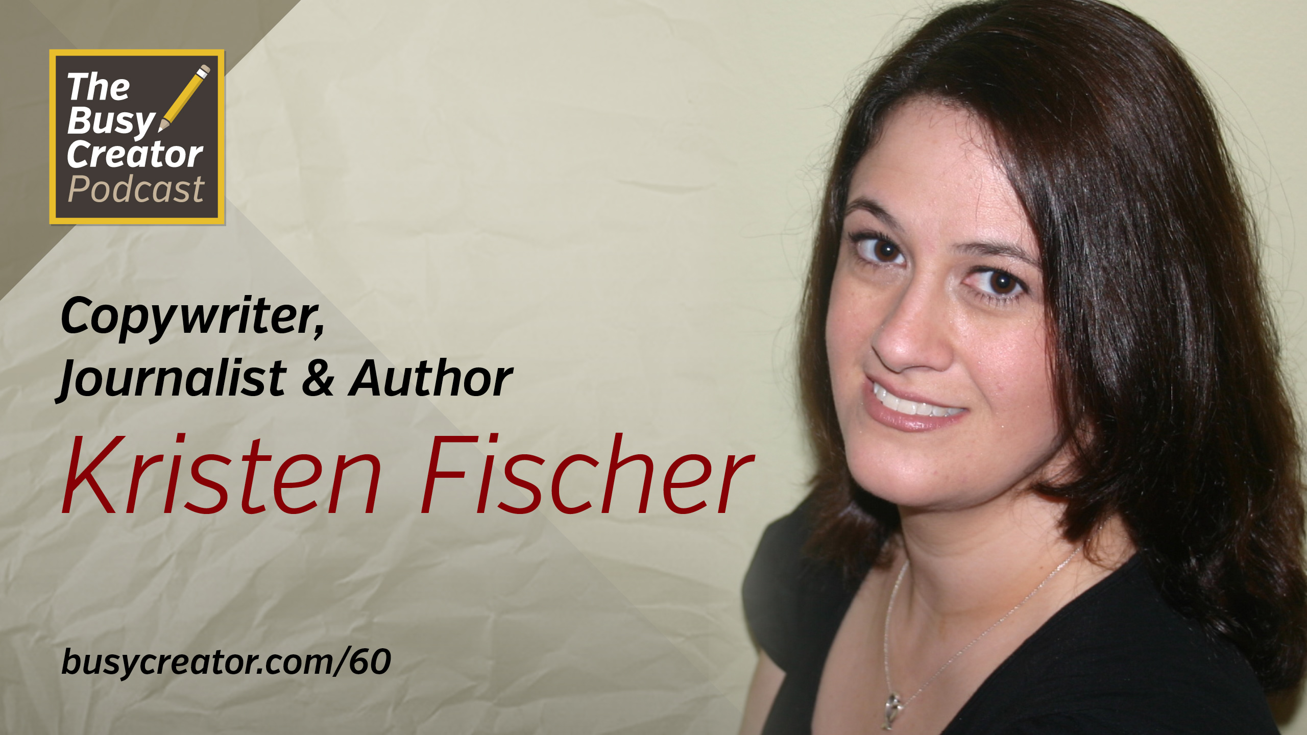 Copywriter, Author, and Journalist Kristen Fischer Discusses Life as a Freelancer