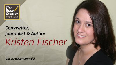 Copywriter, Author, and Journalist Kristen Fischer Discusses Life as a Freelancer