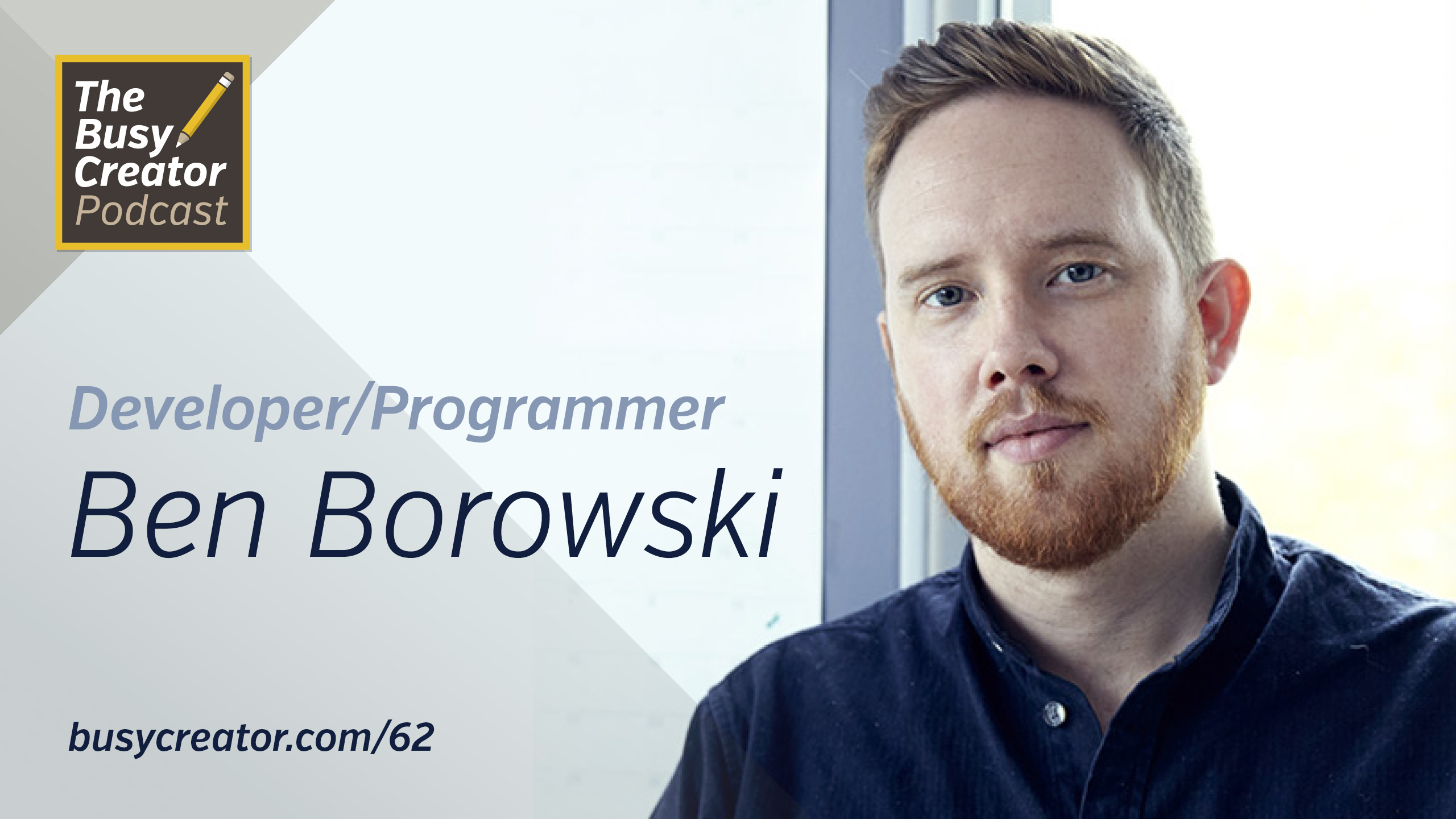 Programmer & Developer Ben Borowski Explores the Creative Side of Software