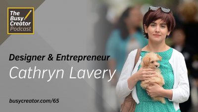 Designer & Entrepreneur Cathryn Lavery Shares Her Personal Productivity Habits, Tactics for a Successful Kickstarter Launch