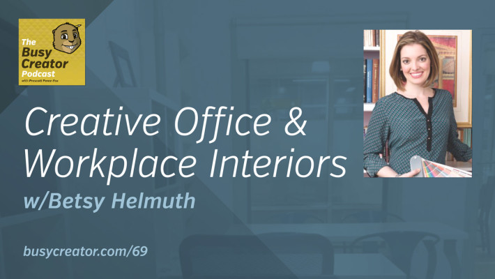 The Busy Creator 69 w/guest Betsy Helmuth