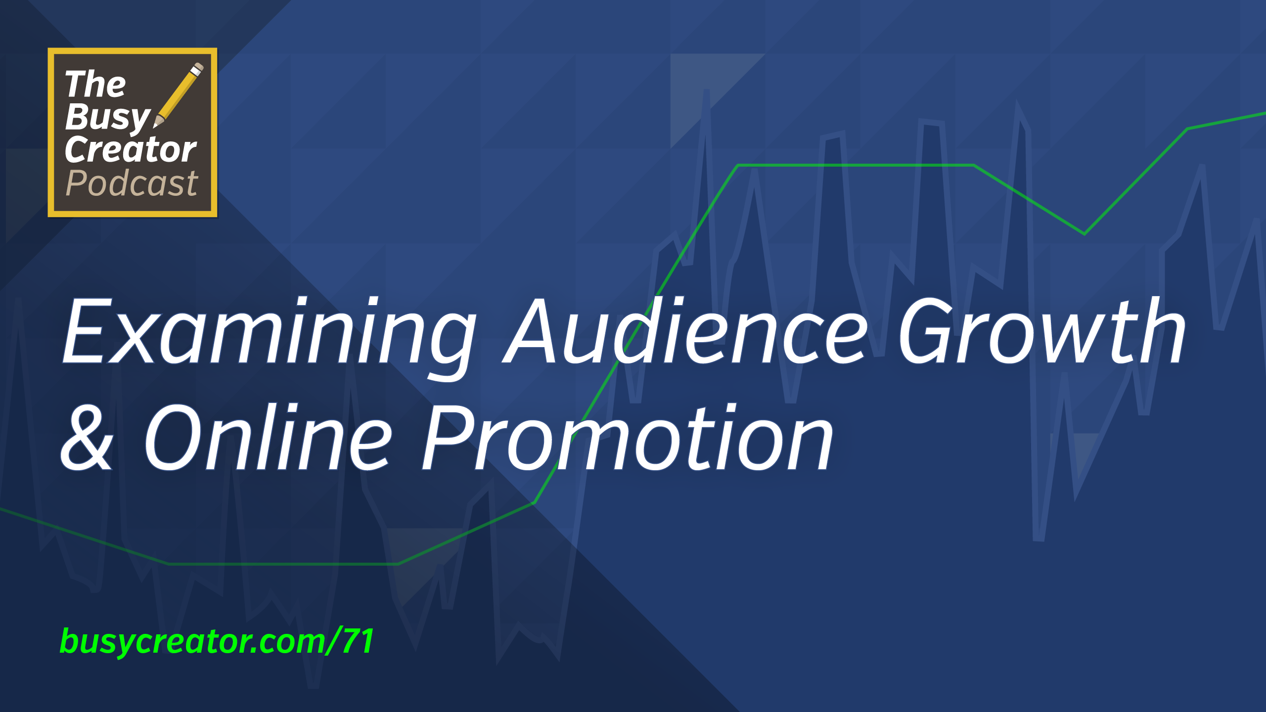 Examining Audience Growth & Online Promotion