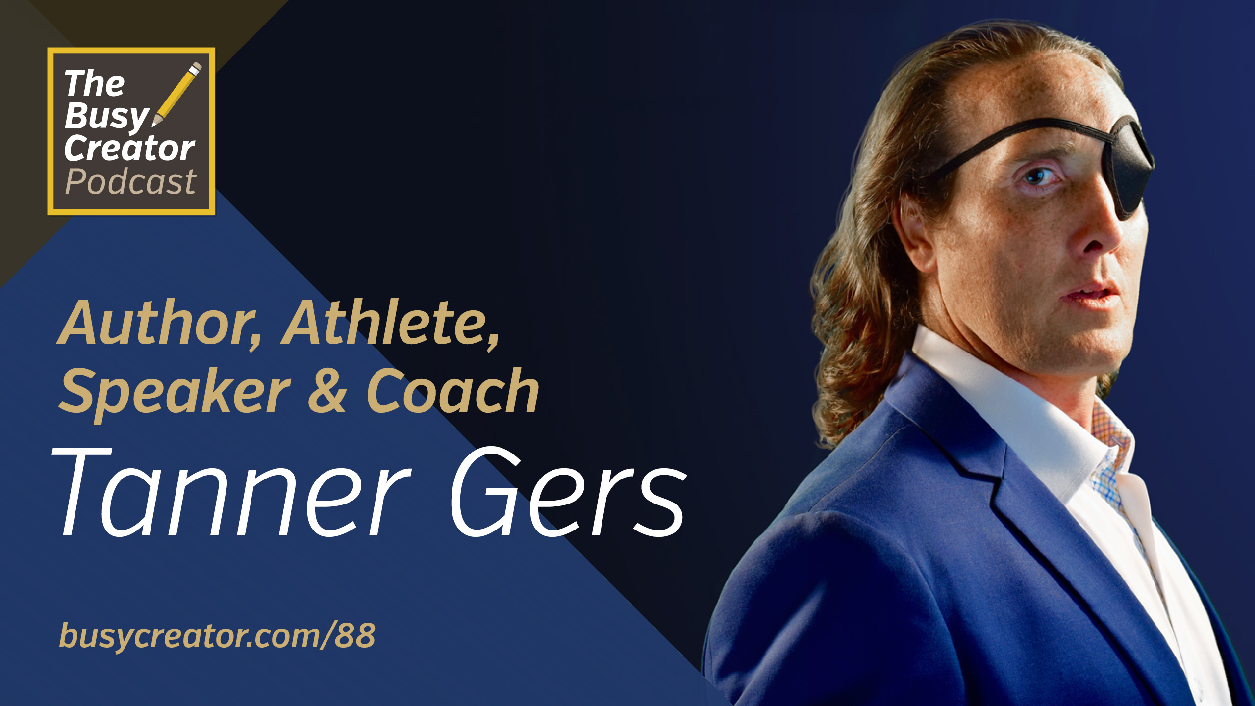 Striving for Excellence After Losing All Sense of Sight, with Author & Entrepreneur Tanner Gers