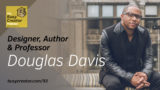 The Busy Creator 93 w/Douglas Davis