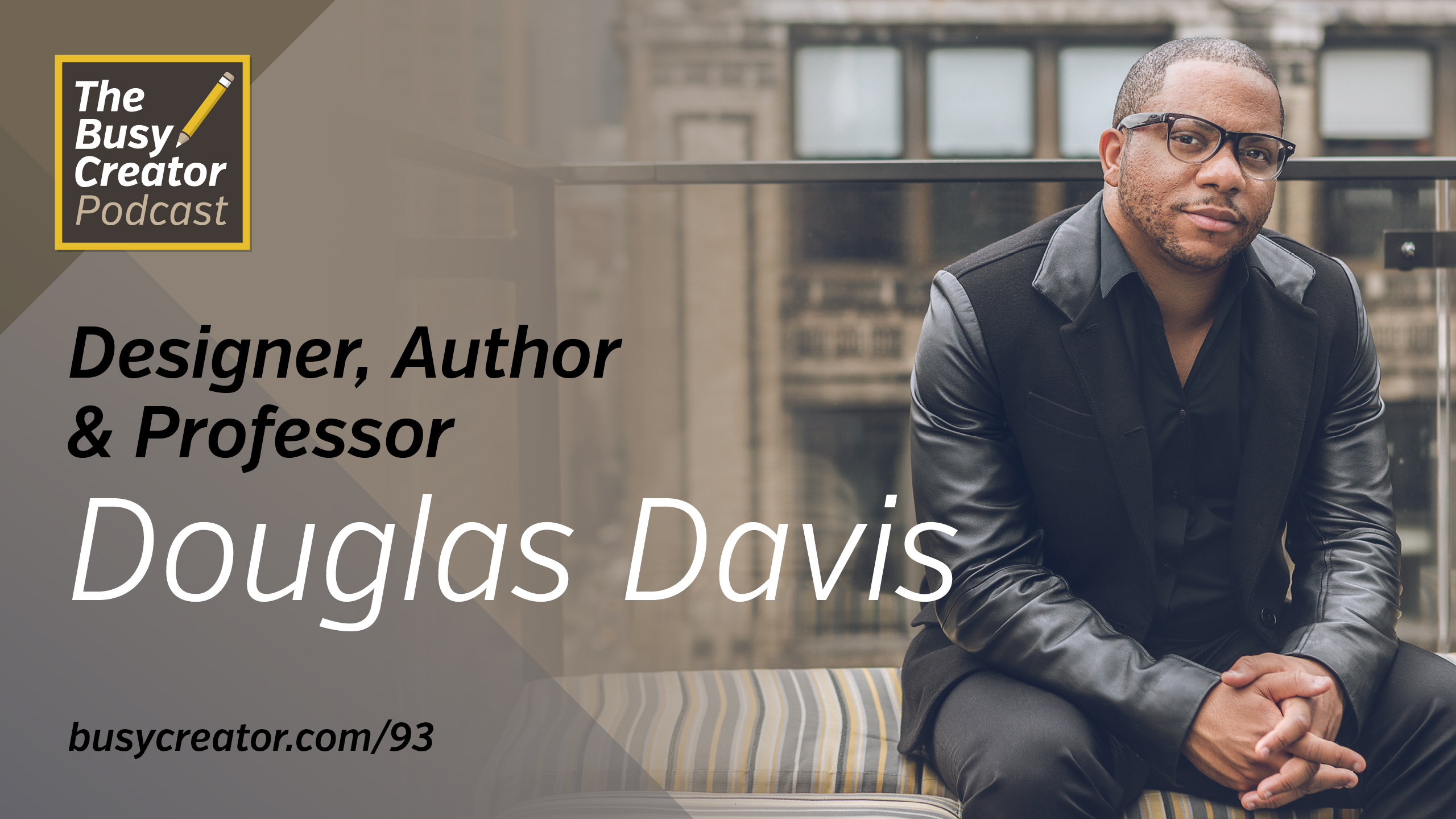 Exploring Business Issues Faced by Creative Pros with Author & Professor Douglas Davis