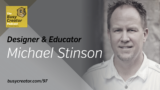 The Busy Creator 97 w/Michael Stinson